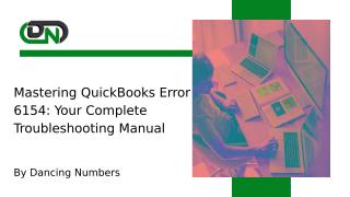 Mastering QuickBooks Error 6154 Your Complete Troubleshooting Manual.pptx