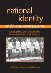 National Identity And Global Sports Events Culture Politics And Spectacle in the Olympics And the Football World Cup Suny Series on Sport Culture.pdf